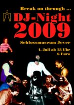 Die DJ-Night am 28.06.2008 war der krönende Abschluss der 1. Version der Disko-Ausstellung “Break on through to the other side”. Mittlerweile läuft die Ausstellung in einer 2. Version weiter und zieht nach wie vor viele Besucher an. Auf vielfachen Wunsch wird auch die DJ-Night eine (einmalige) Fortsetzung erfahren. Am 04.07.2009 werden DJs erneut den ganzen Reichtum progressiven (Rock-) Musikschaffens präsentieren.<br />
© Plakat: Schlossmuseum Jever<br />
300 dpi, jpg, 320 KB